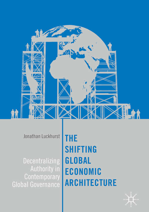 Book cover of The Shifting Global Economic Architecture
