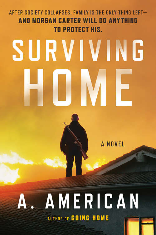 Book cover of Surviving Home: A Novel (The Survivalist Series #2)