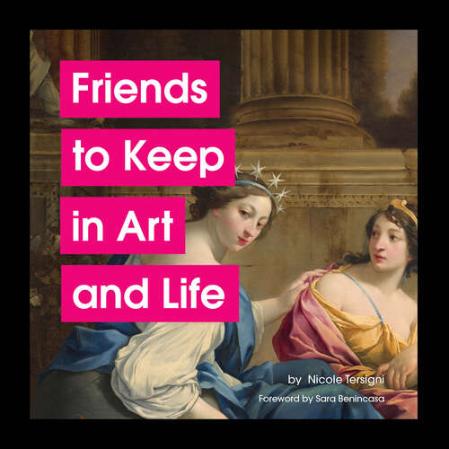 Book cover of Friends to Keep in Art and Life