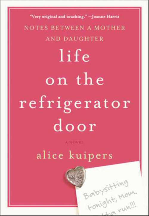 Book cover of Life on the Refrigerator Door: Notes Between a Mother and Daughter, a novel