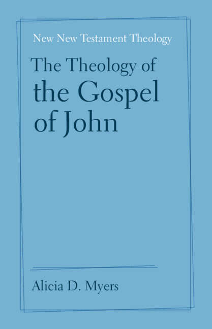 Book cover of The Theology of the Gospel of John (New New Testament Theology)