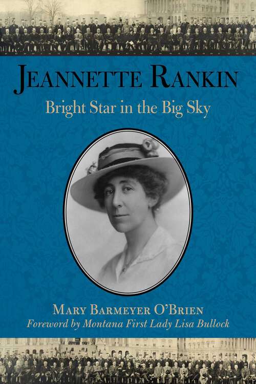 Book cover of Jeannette Rankin: Bright Star in the Big Sky (2nd Edition)