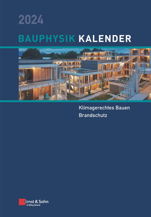 Book cover of Bauphysik-Kalender 2024: Schwerpunkte: Klimagerechtes Bauen; Brandschutz (Bauphysik-Kalender-eBundle (Ernst & Sohn))
