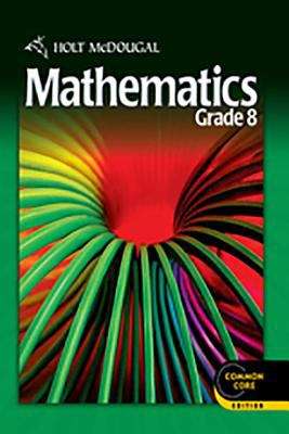 Book cover of Holt McDougal Mathematics, Grade 8, Common Core Edition