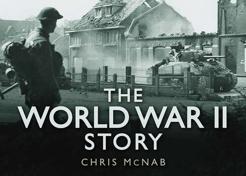 Book cover of The World War II Story (The Story Series)