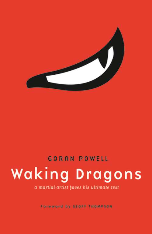 Waking Dragons: A Martial Artist Faces His Ultimate Test