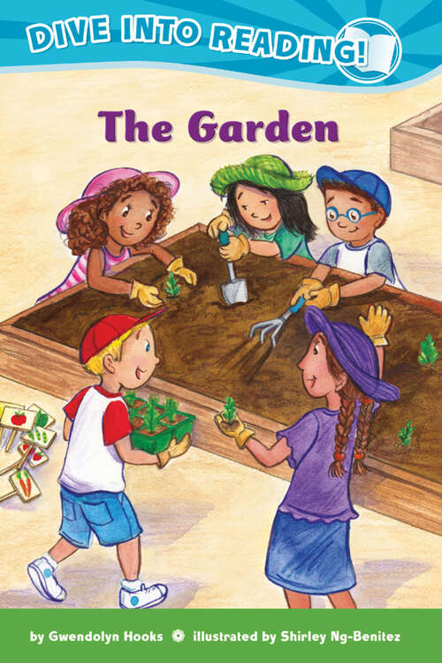 Book cover of Dive Into Reading! The Garden: Confetti Kids (Confetti Kids Series)