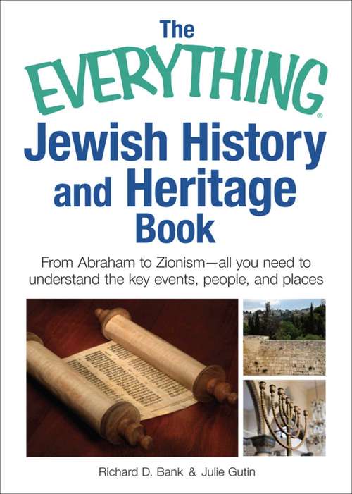 Book cover of The Everything Jewish History and Heritage Book: From Abraham to Zionism, all you need to understand the key events, people, and places