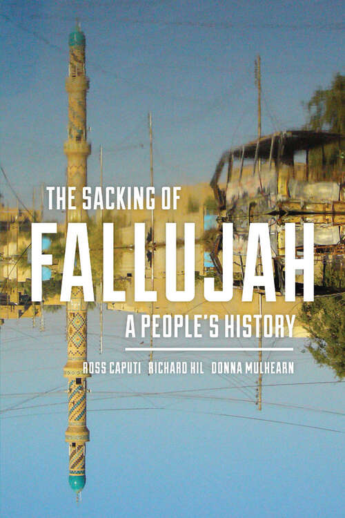 Book cover of The Sacking of Fallujah: A People's History (Culture and Politics in the Cold War and Beyond)