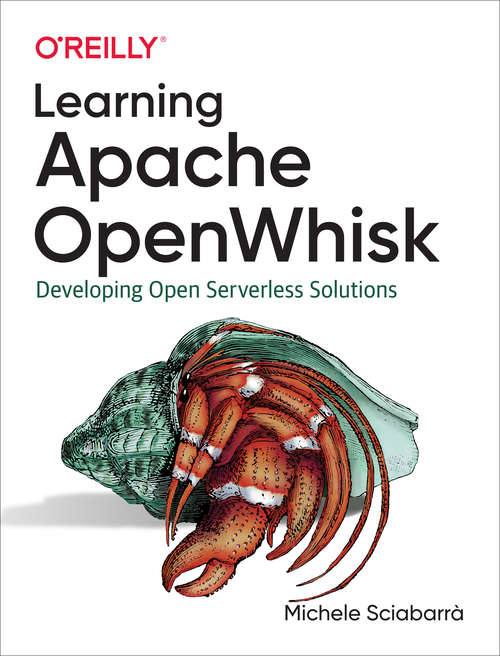 Book cover of Learning Apache OpenWhisk: Developing Open Serverless Solutions