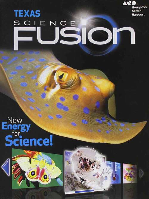 Houghton Mifflin Harcourt Science Fusion Texas: Student Edition Grade 4 2015 (Houghton Mifflin Harcourt Science Fusion Ser.)
