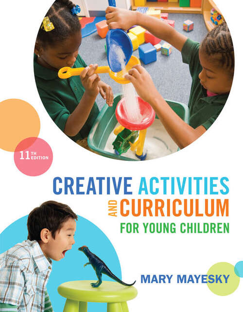 Book cover of Creative Activities and Curriculum for Young Children (Eleventh Edition)