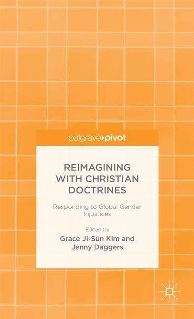 Reimagining with Christian Doctrines: Responding to Global Gender Injustices