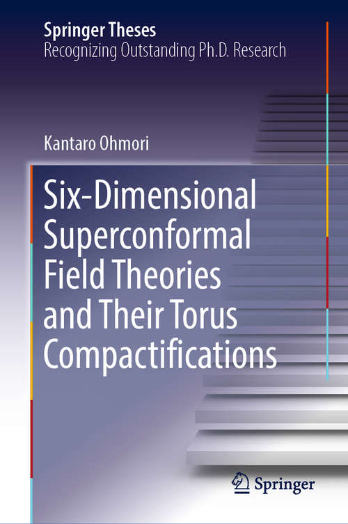 Book cover of Six-Dimensional Superconformal Field Theories and Their Torus Compactifications (Springer Theses)
