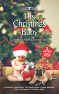 His Christmas Baby: An Anthology (Mills And Boon Collections)