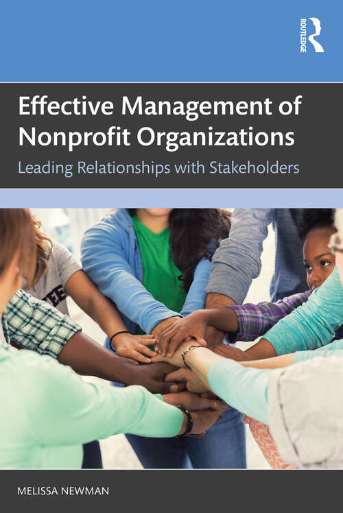 Book cover of Effective Management of Nonprofit Organizations: Leading Relationships with Stakeholders