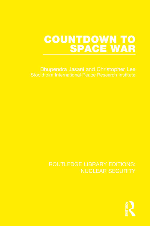 Countdown to Space War (Routledge Library Editions: Nuclear Security)