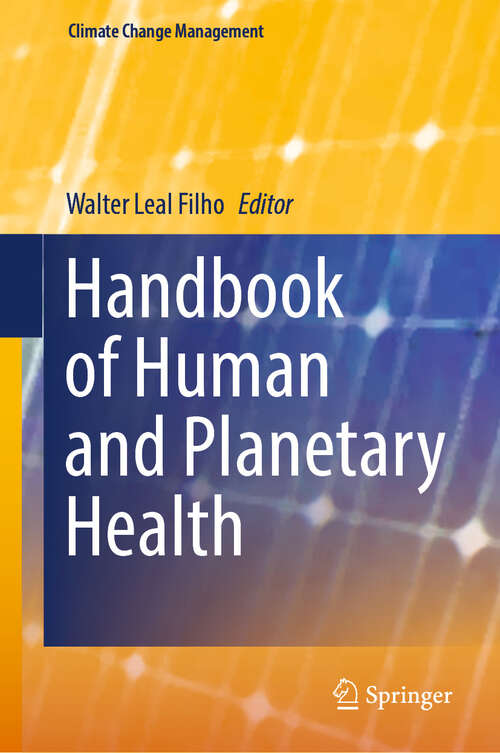 Book cover of Handbook of Human and Planetary Health (1st ed. 2022) (Climate Change Management)