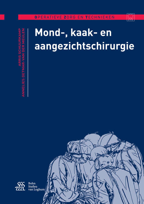 Book cover of Mond-, kaak- en aangezichtschirurgie (2nd ed. 2016) (Operatieve Zorg En Technieken Ser.)