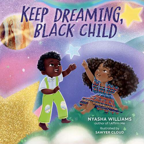 Book cover of Keep Dreaming, Black Child