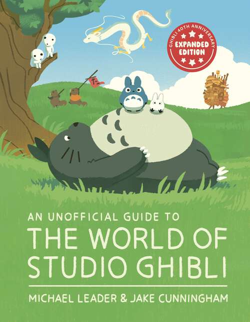 Book cover of An Unofficial Guide to the World of Studio Ghibli UPDATED EDITION