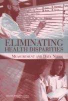 Book cover of Eliminating Health Disparities: Measurement And Data Needs