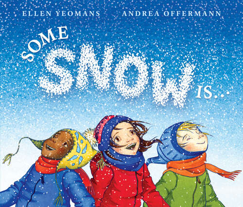 Book cover of Some Snow Is...