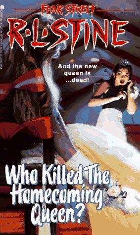 Book cover of Who Killed the Homecoming Queen? (Fear Street #48)
