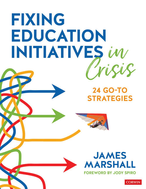 Book cover of Fixing Education Initiatives in Crisis: 24 Go-to Strategies (1)