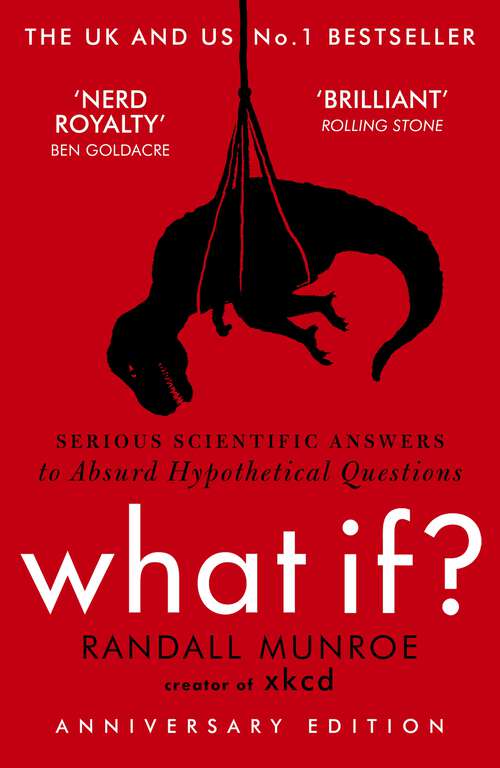 Book cover of What If?: Serious Scientific Answers to Absurd Hypothetical Questions
