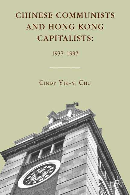 Chinese Communists and Hong Kong Capitalists