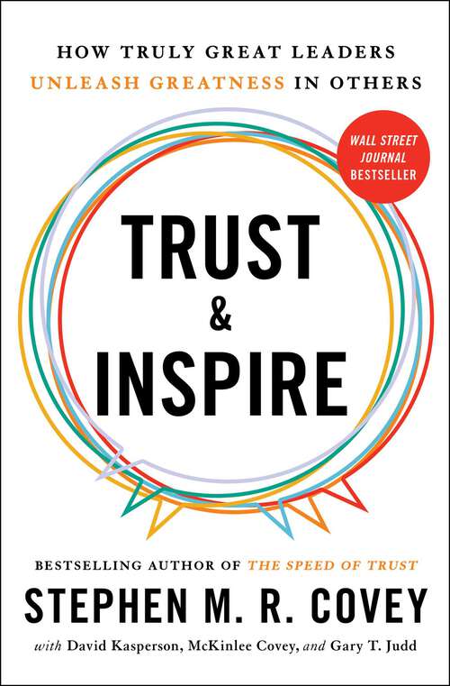 Book cover of Trust and Inspire: How Truly Great Leaders Unleash Greatness in Others