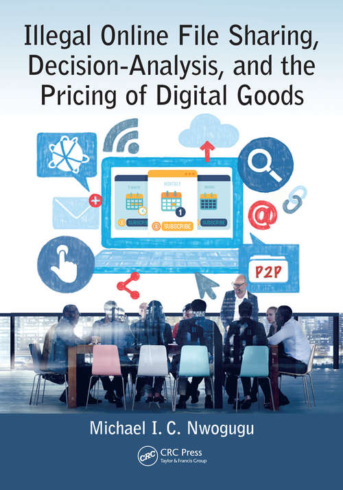 Book cover of Illegal Online File Sharing, Decision-Analysis, and the Pricing of Digital Goods