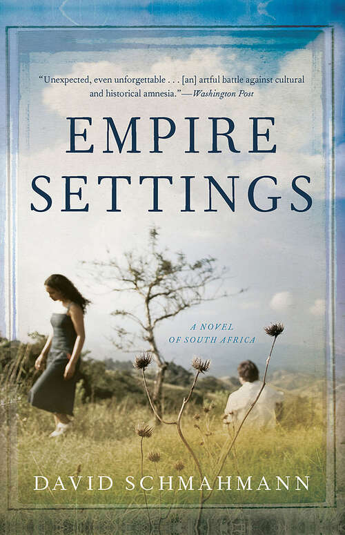 Book cover of Empire Settings: A Novel of South Africa