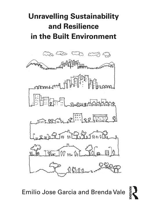 Unravelling Sustainability and Resilience in the Built Environment