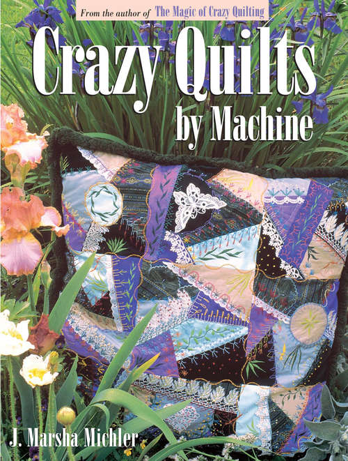 Book cover of Crazy Quilts by Machine