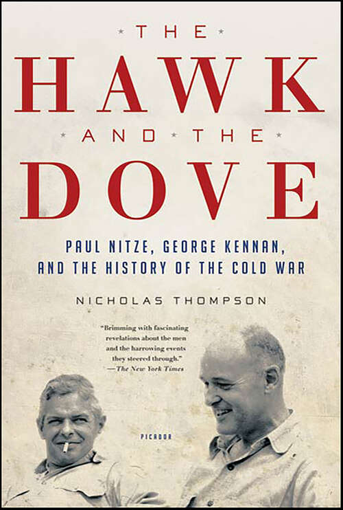 Book cover of The Hawk and the Dove: Paul Nitze, George Kennan, and the History of the Cold War