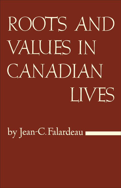 Roots and Values in Canadian Lives