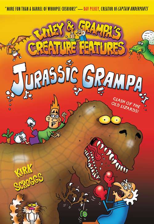 Book cover of Wiley & Grampa's Creature Features: Jurassic Grampa