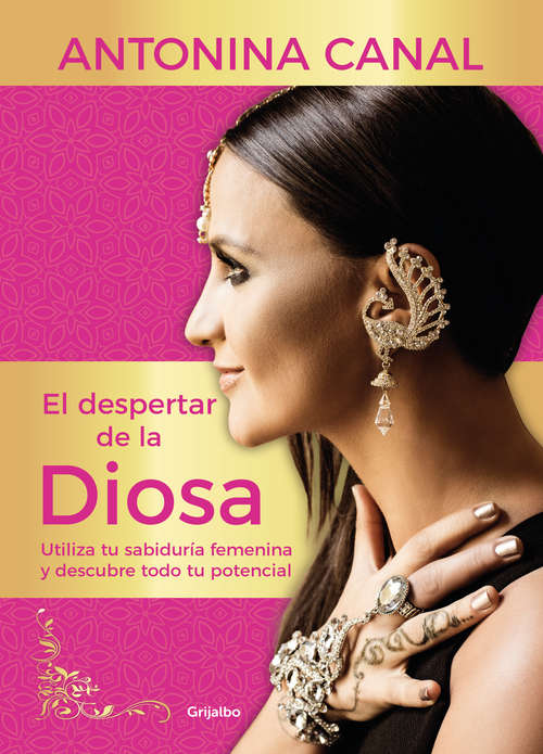 Book cover of El despertar de la diosa: Utiliza tu sabiduría femenina y descubre todo tu potencial