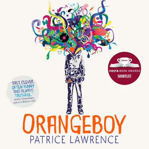 Book cover of Orangeboy: Winner of the Waterstones Children's Book Prize for Older Children, winner of the YA Book Prize (Black Stories Matter)