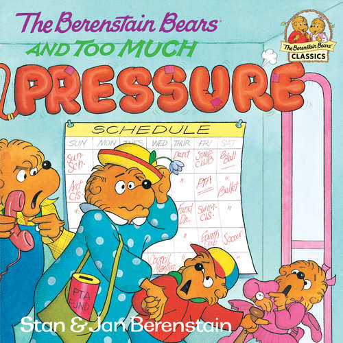 Book cover of The Berenstain Bears and Too Much Pressure