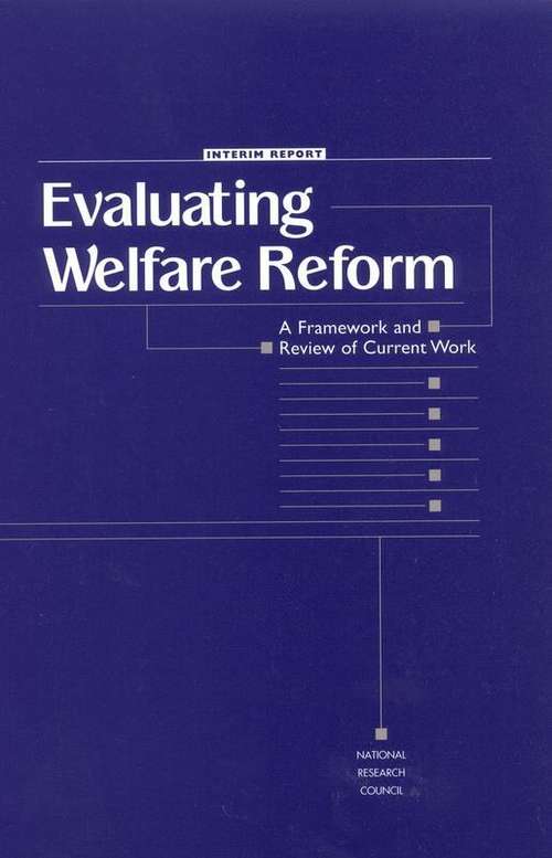 Evaluating Welfare Reform: A Framework and Review of Current Work
