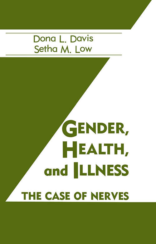 Gender, Health And Illness: The Case Of Nerves (Health Care For Women International Publications)