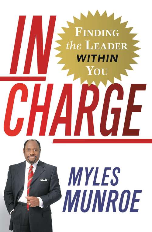 Book cover of In Charge: Finding the Leader Within You