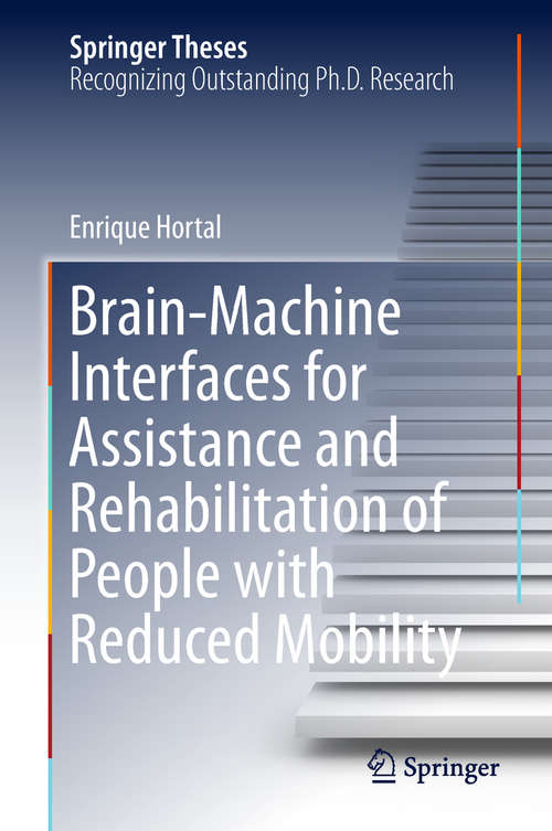 Book cover of Brain-Machine Interfaces for Assistance and Rehabilitation of People with Reduced Mobility (Springer Theses)