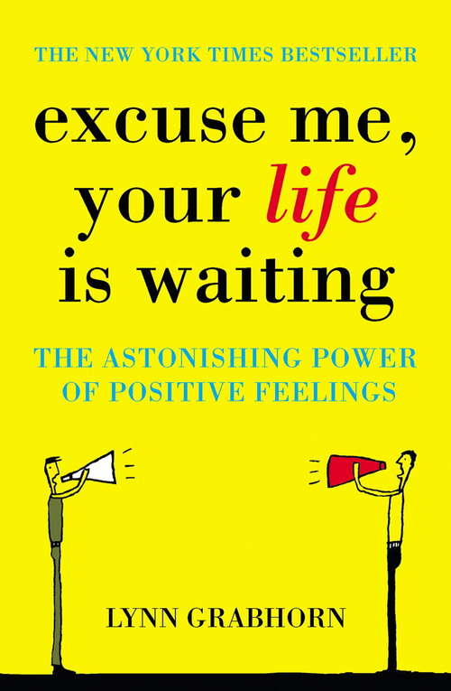 Book cover of Excuse Me, Your Life is Waiting