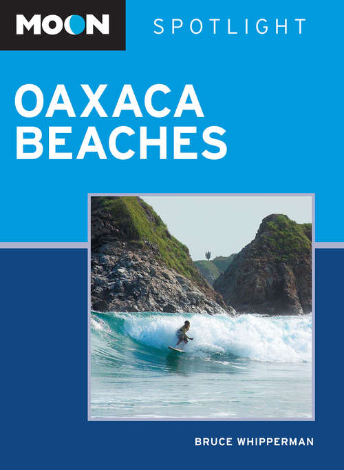Book cover of Moon Spotlight Oaxaca Beaches