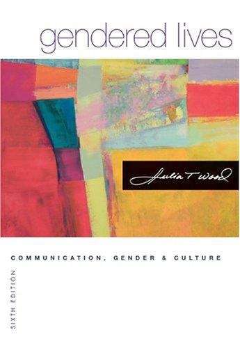 Gendered Lives: Communication, Gender & Culture (6th edition)