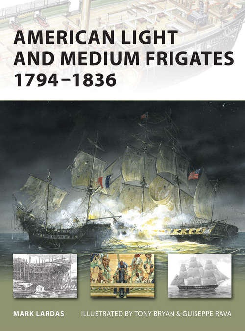 American Light and Medium Frigates 1794-1836